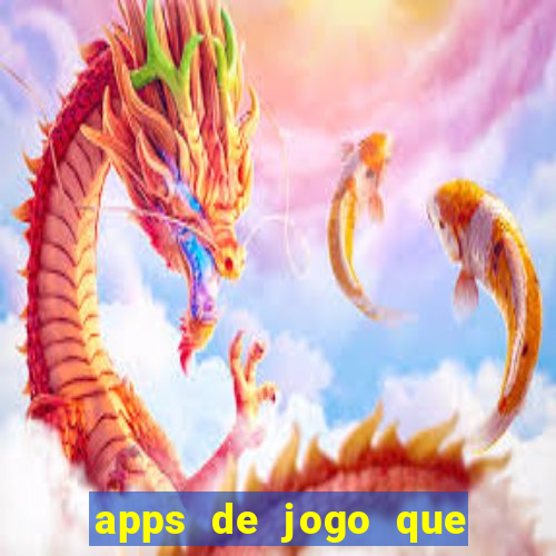 apps de jogo que ganha dinheiro